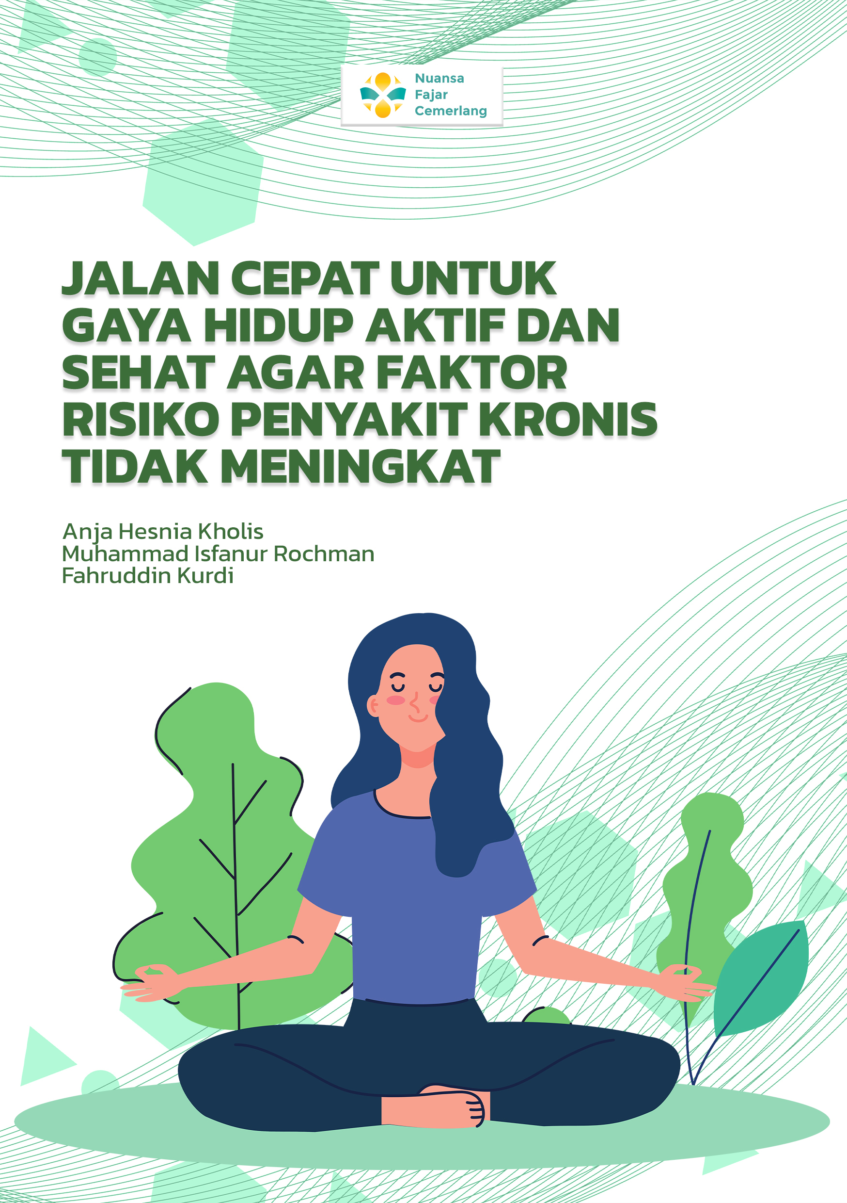Cover Buku JALAN CEPAT UNTUK GAYA HIDUP AKTIF DAN SEHAT AGAR FAKTOR RISIKO PENYAKIT KRONIS TIDAK MENINGKAT.jpg